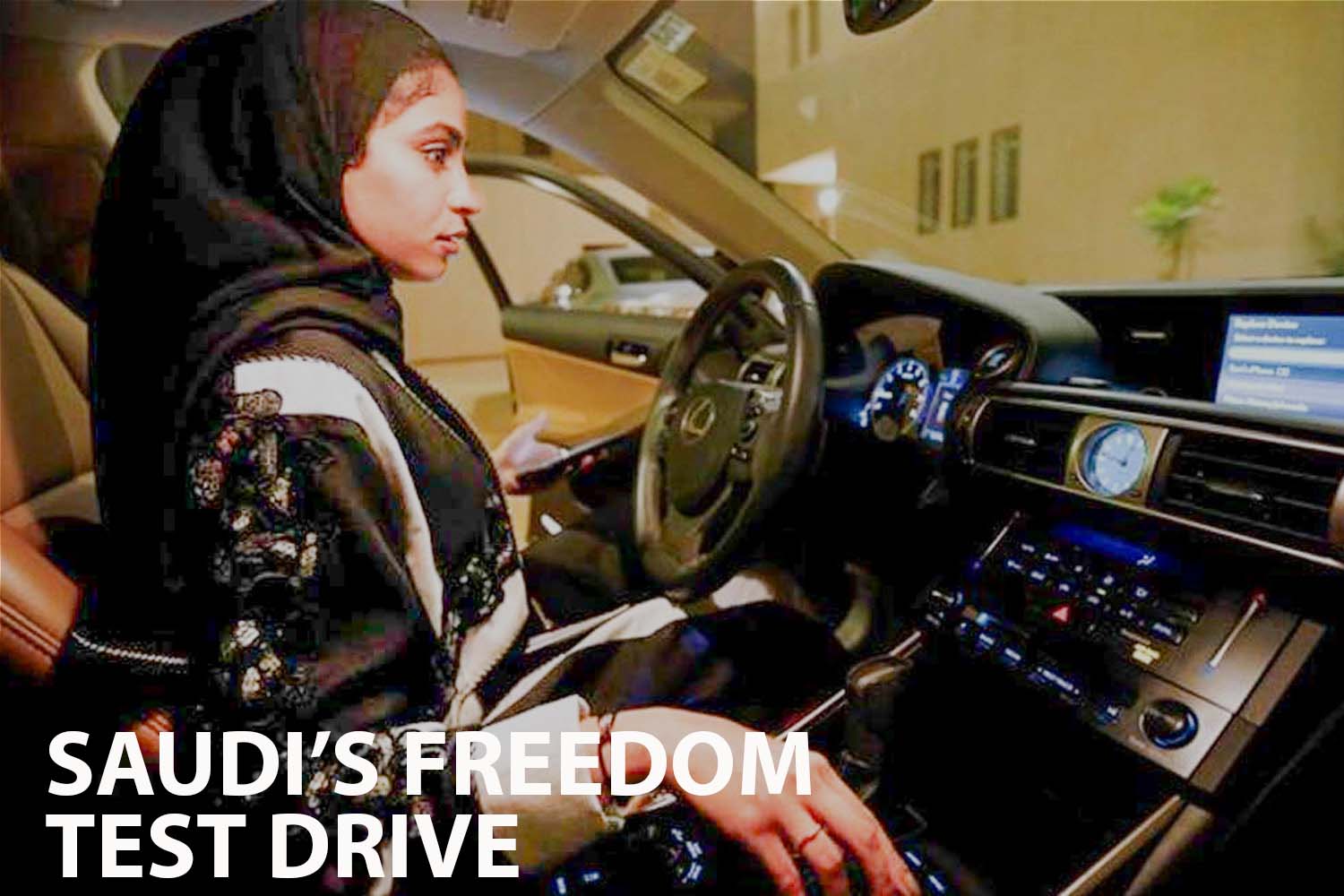 Saudi's Freedom Test Drive