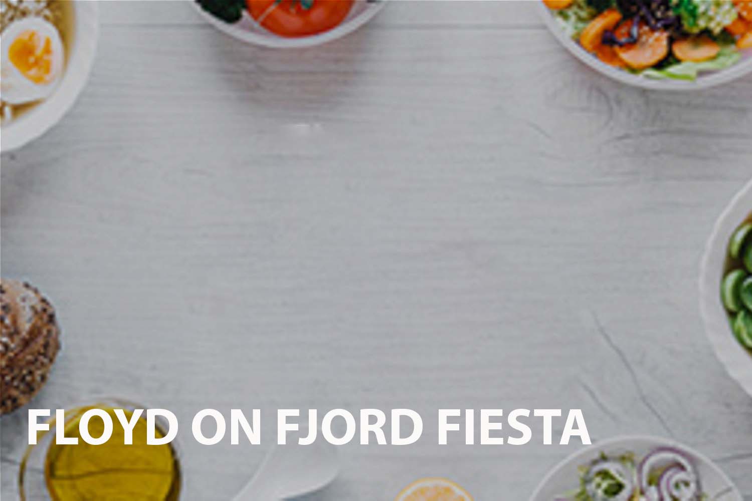 A Review of Floyd's Fjord Fiesta