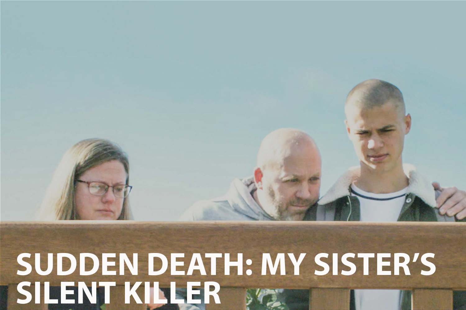 Unravelling the Mystery of Sudden Death: My Sister's Silent Killer