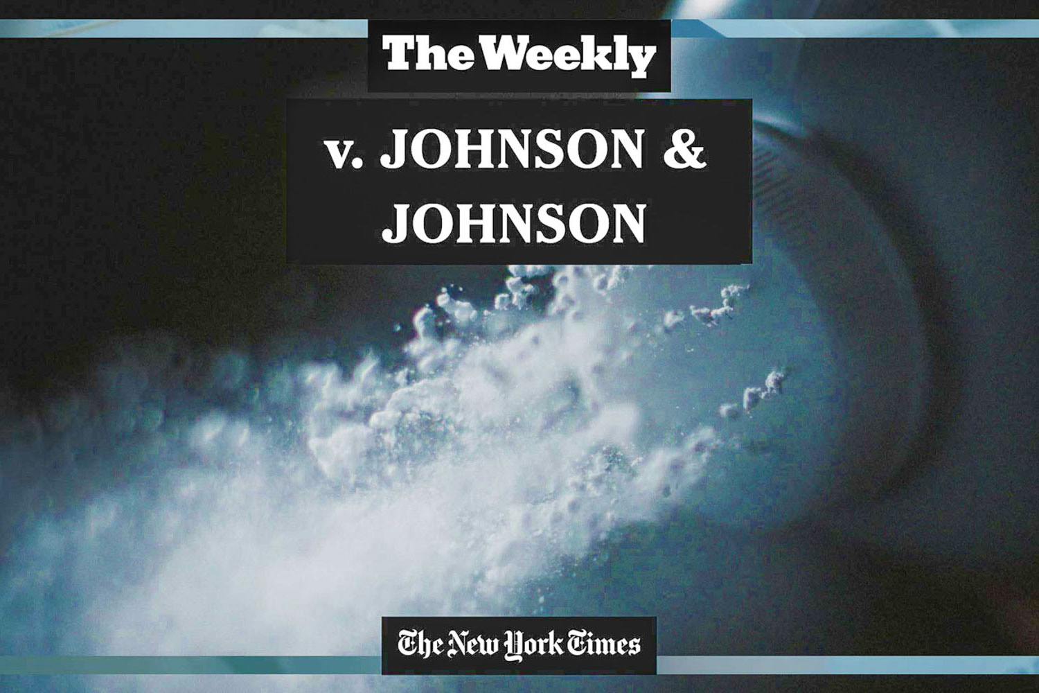 The Weekly: v. Johnson & Johnson - a New York Times documentary